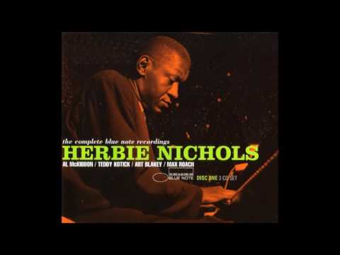 born Jan.3, 1919 Herbie Nichols "Infatuation Eyes"