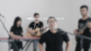 Puji Dia - GREATER Acoustic Session by IFGF Praise