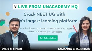 Live from Unacademy HQ | NEET Special | Dr. S K Singh & Tamanna Chaudhary video