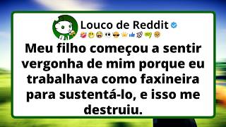 Meu filho começou a sentir vergonha de mim porque eu trabalhava como faxineira para sustentá-lo.