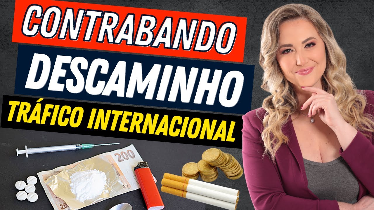 CONTRABANDO X DESCAMINHO X TRÁFICO INTERNACIONAL - Quais as diferenças entre esses crimes?