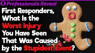 First Responders, What Is the Dumbest Accident | Professionals Stories #69