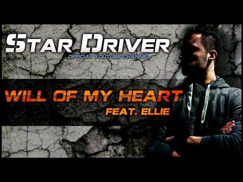 Star Driver feat. Ellie - Will Of My Heart (Official HQ Preview)