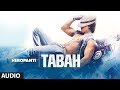 Heropanti: Tabah Full Audio Song | Mohit Chauhan ...