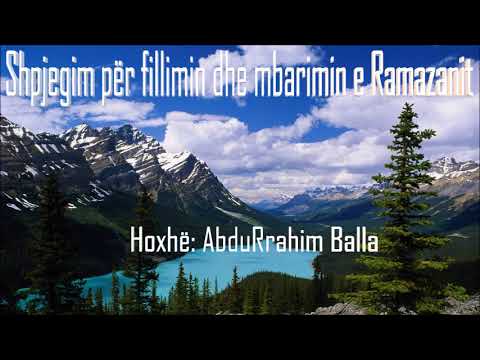 Shpjegim për fillimin dhe mbarimin e Ramazanit - Hoxhë: AbduRrahim Balla