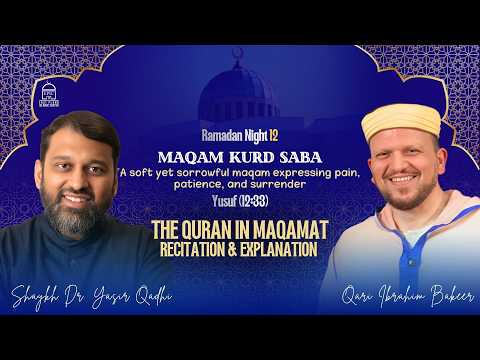 Maqam Kurd Saba — Yasir Qadhi, Qari Ibrahim Bakeer
