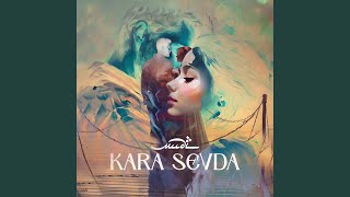 Musik-Video-Miniaturansicht zu Kara Sevda Songtext von Mudi