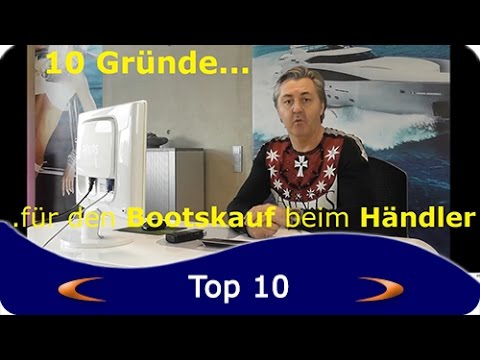 10 Gründe für den Bootskauf bei einem Händler