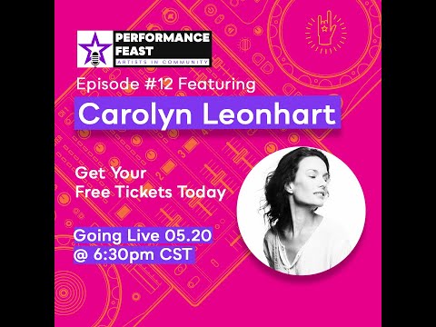 Performance Feast Episode #12: Carolyn Leonhart