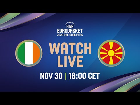 Ireland v North Macedonia | Full Basketball Game | FIBA EuroBasket 2029 Pre-Qualifiers