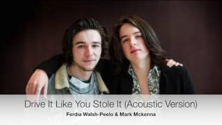 Ferdia &amp; Mark McKenna : Drive It Like You Stole it (Acoustic Version)