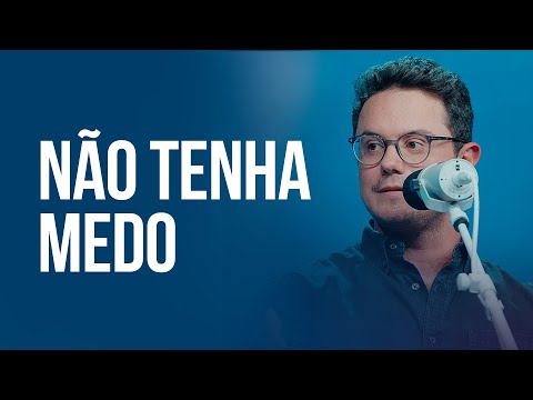 Não tenha medo | Deive Leonardo