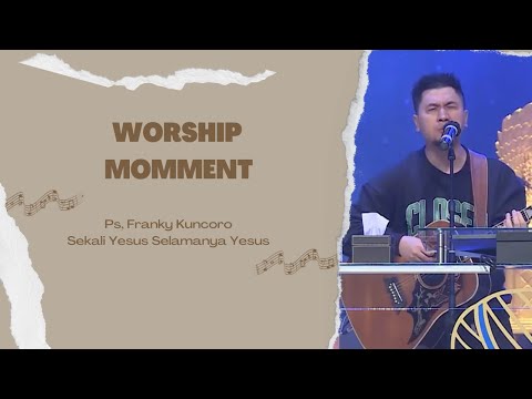 Sekali Yesus selamanya Yesus - Franky Kuncoro