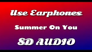 Sam Feldt x Lucas &amp; Steve feat. Wulf - Summer On You (8D Version)