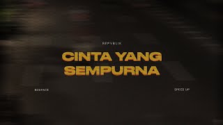 Download lagu Cinta Yang Sempurna ( speed up lyrics )🎧 mp3 Download lagu Cinta Yang Sempurna ( speed up lyrics )🎧 mp3