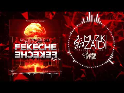 Machalii Watundu & KCK & Candy - Fekeche Remix (Official Audio)