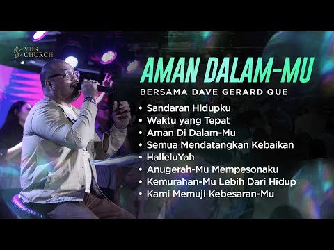 AMAN DALAM-MU | NIGHT OF WORSHIP WITH DAVE GERARD QUE