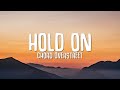 Chord Overstreet - Hold On (Lyrics)