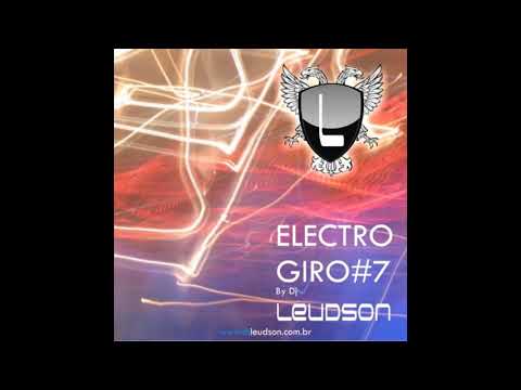 Electro Giro 7 - Faixa 02 - DJ Leudson - GIRO95