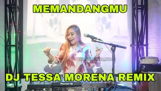 Download lagu MEMANDANGMU FULL BASS 2021 BY DJ TESSA MORENA REMIX mp3 Download lagu MEMANDANGMU FULL BASS 2021 BY DJ TESSA MORENA REMIX mp3