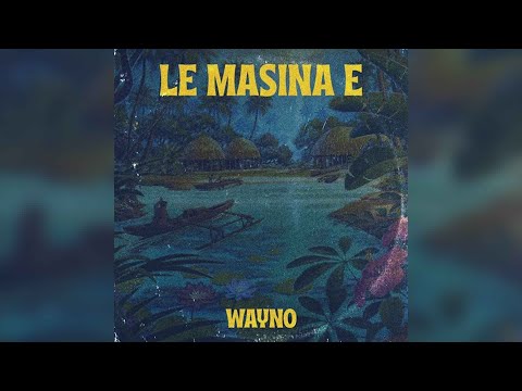 Wayno - Le Masina E (Audio)