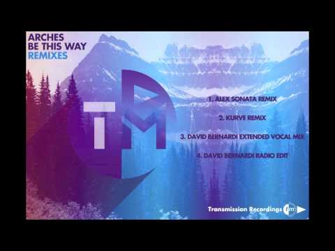 Arches - Be This Way (David Bernardi Radio Edit)