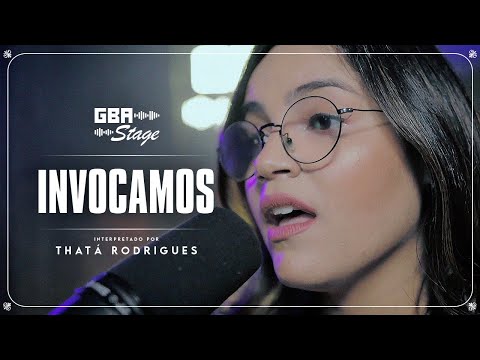 Invocamos - Thatá Rodrigues | GBA Stage