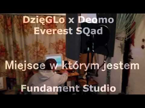 DzięGLo x Deomo (Everest SQad) -  Miejsce w którym jestem