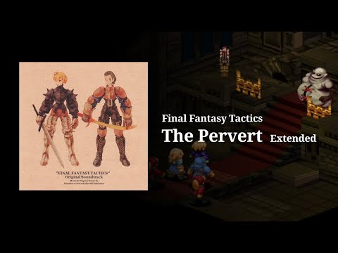 【耐久・高音質】The Pervert - Final Fantasy Tactics 1時間耐久