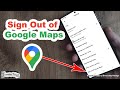 How To Sign Out Of Google Maps Quick And Easy