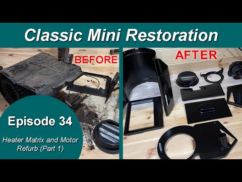 Classic Mini Restoration Episode 34 - Heater Matrix Unit And Motor Refurb (Part 1)