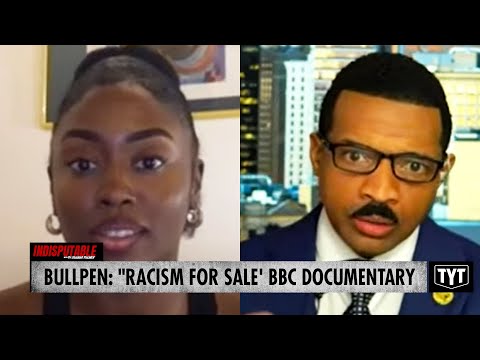 The Bullpen: Filmmaker Behind "Racism for Sale' BBC Documentary