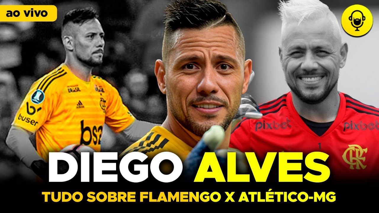 DIEGO ALVES FALA TUDO SOBRE A FINAL DA COPA DO BRASIL: FLAMENGO X ATLETICO MG