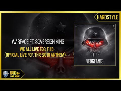 Warface Ft. Sovereign King - We All Live For This (Official Live For This 2018 Anthem) (Original)