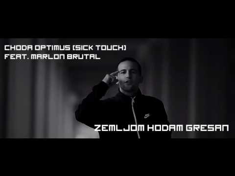 Choda Optimus (Sick Touch) feat. Marlon Brutal - Zemljom Hodam Gresan