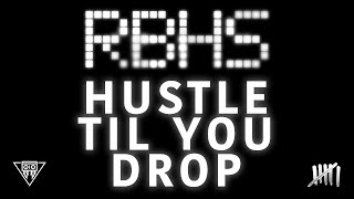 Hustle til You Drop :: Rob Bailey x Hustle Standard :: Lyrics