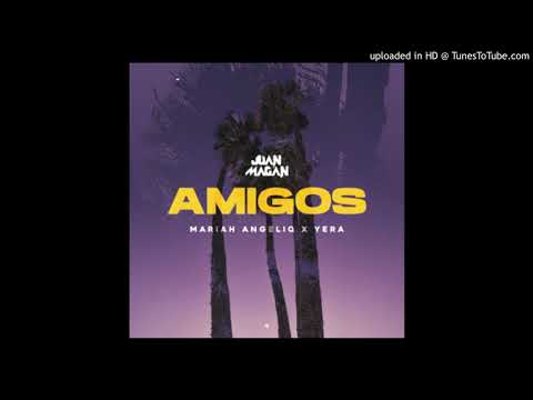Juan Magan Ft. Mariah Angeliq y Yera - Amigos