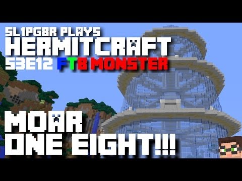 HermitCraft FTB Monster - Moar One Eight!!! ( Minecraft Feed The Beast Let's Play ) S3E12