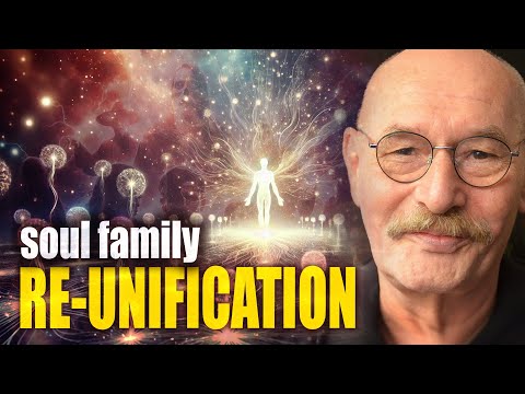 SOUL FAMILY REUNIFICATION — BECOMING A UNIFIED BEING  a Guided Meditation with Wolfgang