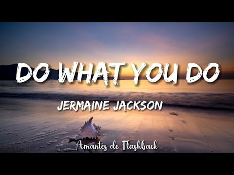 Jermaine Jackson  - Do what you do   (Lyrics)