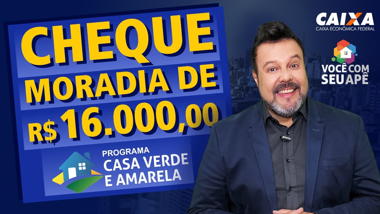 Cheque Moradia de R$ 16.000,00 na Compra do Primeiro Imóvel Através do Programa Casa Verde e Amarela