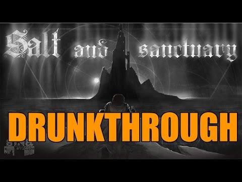 Salt and Sanctuary - Drunkthrough Part 1