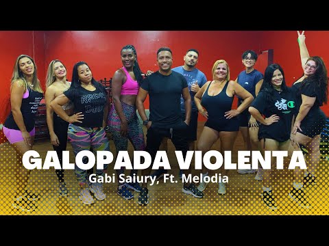 Galopada Violenta - Gabi Saiury, Ft. Melodia | LambaDance (Coreografia)