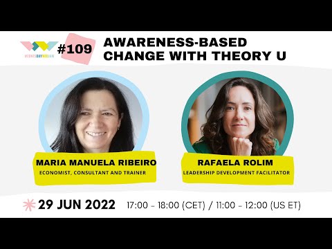 WWJ no. 109 - "Awareness-Based Change with Theory U" with Maria Manuela Ribeiro and Rafaela Rolim
