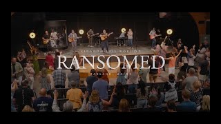 Ransomed | Kingdom Life Worship | Jonathan Clement