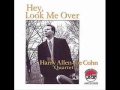 The Harry Allen-Joe Cohn Quartet-Hey,Look Me Over