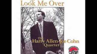 The Harry Allen-Joe Cohen Quartet-Hey,Look Me Over
