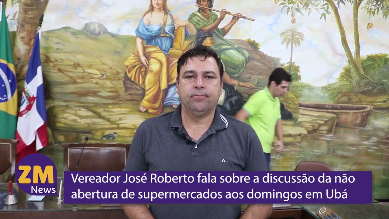 Vereador José Roberto fala sobre a discussão da não abertura dos supermercados aos domingos em Ubá
