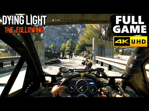 Dying Light The Following Gameplay Walkthrough FULL GAME - PC 4K 60FPS No Commentary