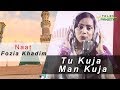 Fozia Khadim New Naat 2018 Tu Kuja Man Kuja